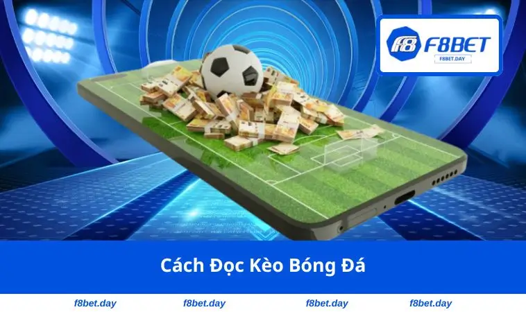 Cách Đọc Kèo Bóng Đá