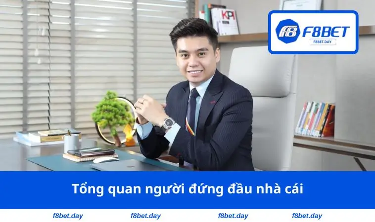 Tổng quan người đứng đầu nhà cái